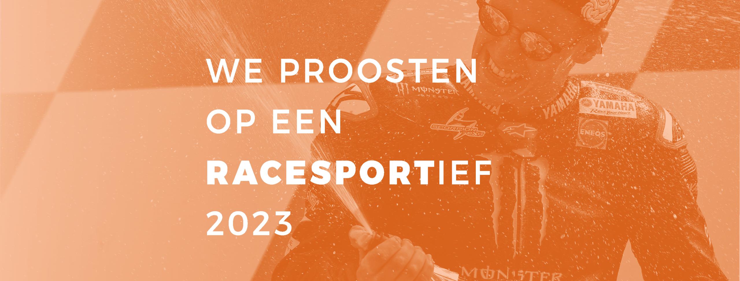 Bye, bye 2022, op naar een Racesportief 2023